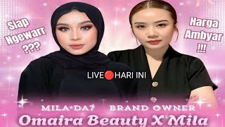 LIVE🔴OMAIRA BEAUTY X MILA DA7