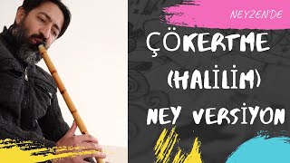 Çökertme Hali̇li̇m Ney Versiyon