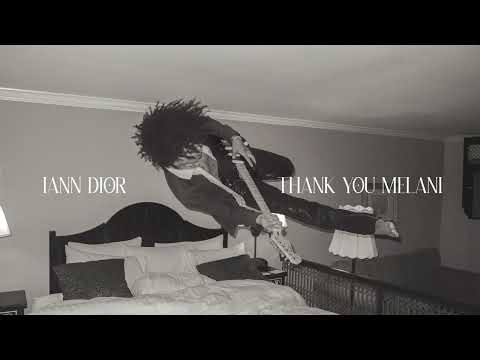 iann dior - THANK YOU MELANI