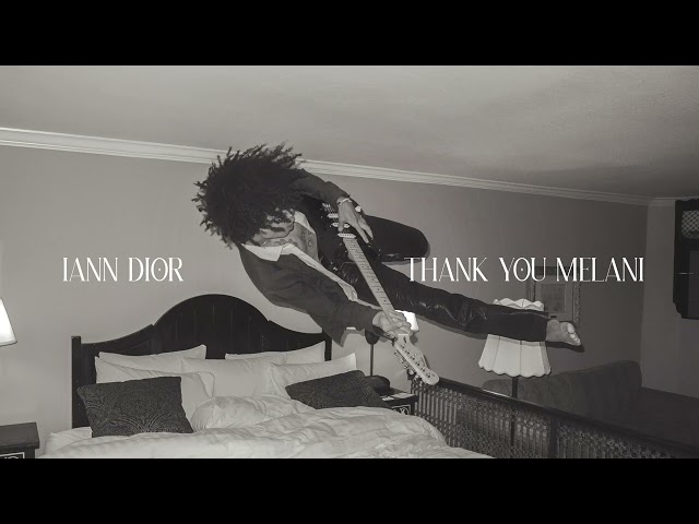 iann dior - THANK YOU MELANI