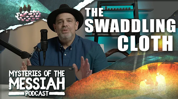 MYSTERY: The Swaddling Cloths and the Salt | Rabbi...