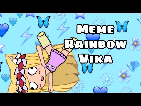 Новое интро Meme Rainbow Vika Gacha Life 