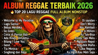 20 LAGU REGGAE INDONESIA TERBAIK 2026 - FULL ALBUM MUST REGGAE ( 1 JAM NONSTOP )