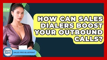 How Can Sales Dialers Boost Your Outbound Calls? - Sales Pro Blueprint