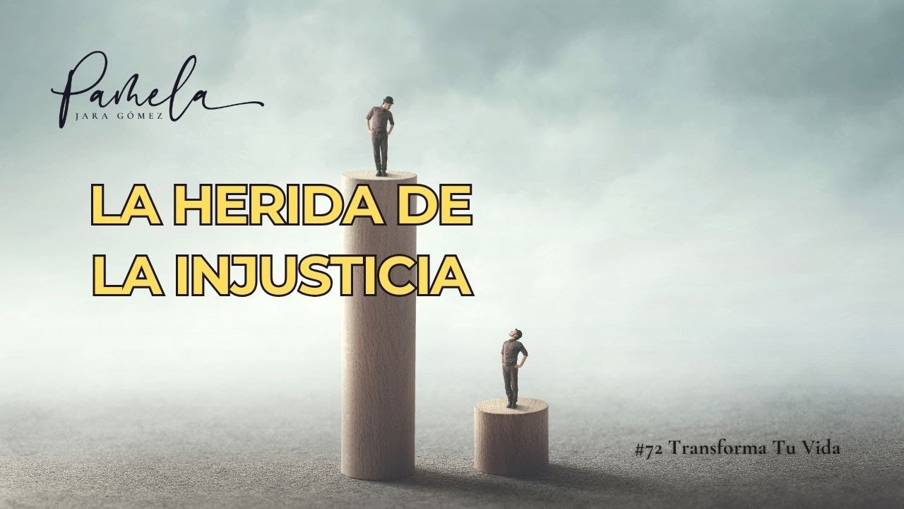 ‼️La Herida de la INJUSTICIA‼️ - Pamela Jara Gómez - 