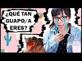 ¿QUE TAN GUAPO/A ERES? | TEST