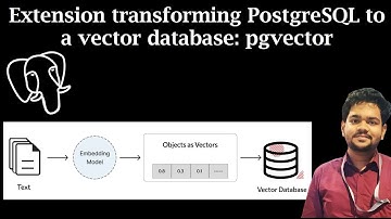Extension transforming PostgreSQL to a vector database: pgvector