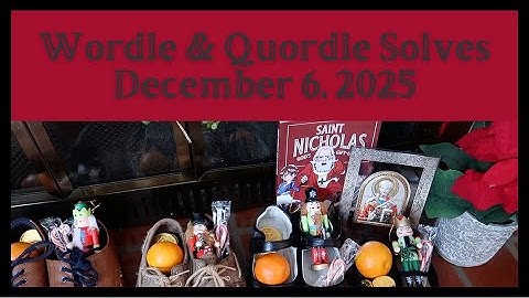 Wordle & Quordle of the Day for December 6, 2025: Happy St. Nicholas Day!