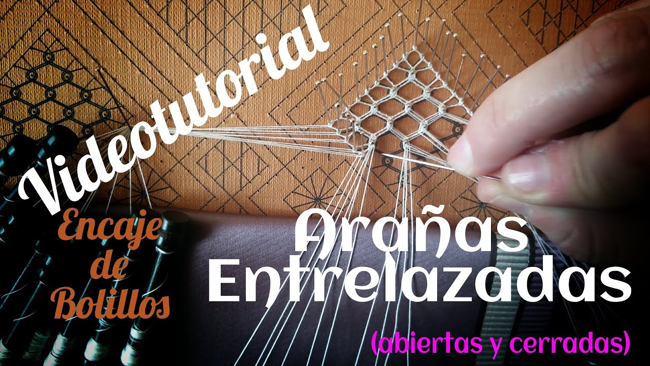 035 Arañas Entrelazadas. Curso Completo Encaje de Bolillos - Tutorial Raquel M. Adsuar Bolillotuber