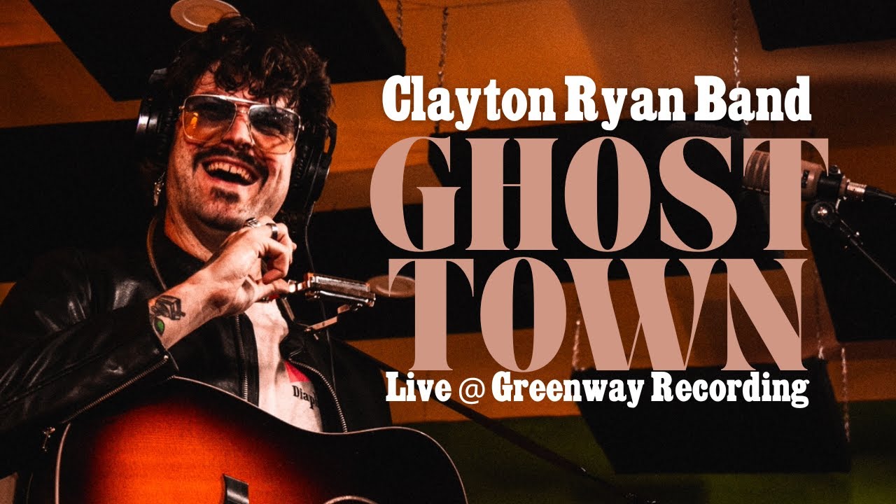 Clayton Ryan Band - Ghost Town Live at Greenway Recording - YouTube