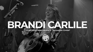Video thumbnail of "Brandi Carlile - '39 (Queen cover)"