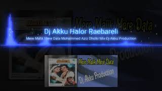 Download Lagu Mere Malik Mere Data Mohammed Aziz Dholki Mix Dj-Akku Production MP3