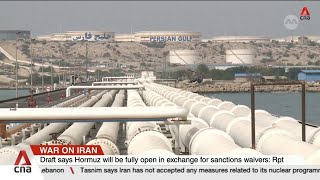 Draft US-Iran deal says Strait of Hormuz to be fully opened in exchange for sanction waivers: Report