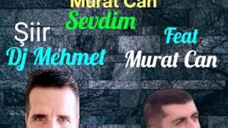 Dj Mehmet Demirkıran & Feat Murat Can Sevdim 2019
