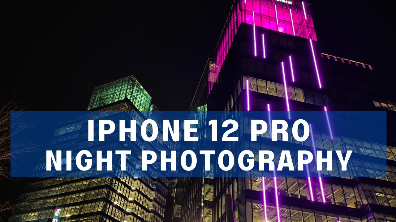 iPhone 12 Pro Night Photography Tutorial By A Pro Photographer YouTube
