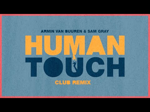Armin van Buuren & Sam Gray - Human Touch (Club Mix)
