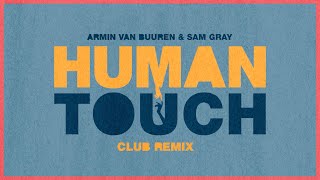 Armin van Buuren & Sam Gray - Human Touch (Club Mix)