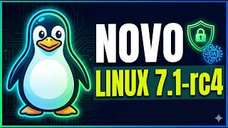 Linux 7.1-rc4: Segurança, IA e novos drivers explicados
