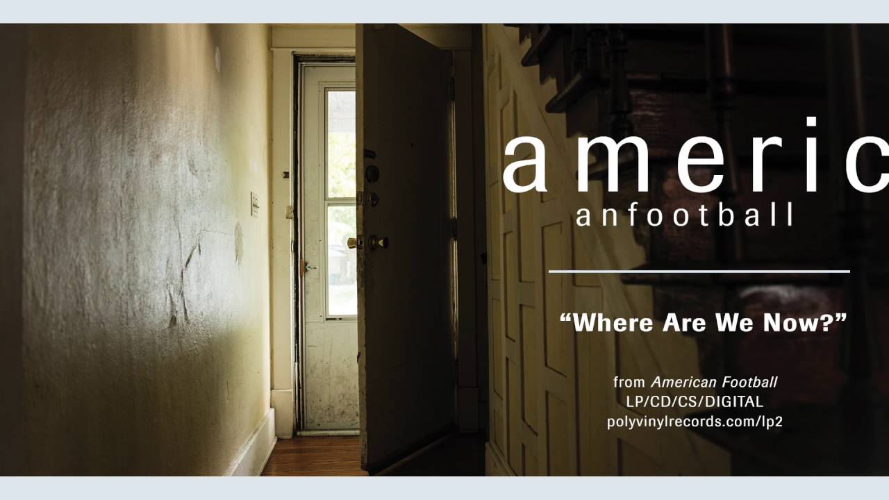 American Football - Where Are We Now? [OFFICIAL AUDIO] - YouTube
