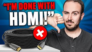 Why I Don’t Use HDMI Fiber Cables Anymore