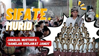 SIFATE MURID || JAMALUL MUSTHOFA || GAMELAN SHOLAWAT JAMUS || NEW VERSION !!!