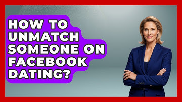 How To Unmatch Someone On Facebook Dating? - Everyday-Networking