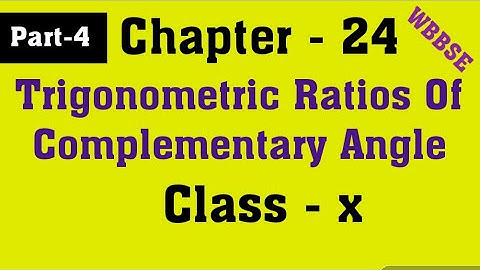 Chapter 24 Trigonometric Ratios Of Complementary Angle class 10 Math WBBSE part 4 by Ahrar.