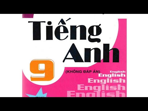 Video Đáp Án Tất Cả Bài Tập Tiếng Anh Lớp 9 Sách Lưu Hoằng... - youtube