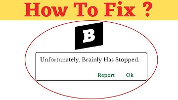 Unfortunately,Brainly Has Stopped Error in Android - Brainly Not Open Problem | AllTechapple