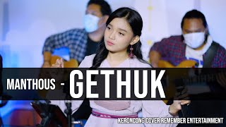 Manthous - Gethuk | Remember Entertainment ( Keroncong Version Cover )