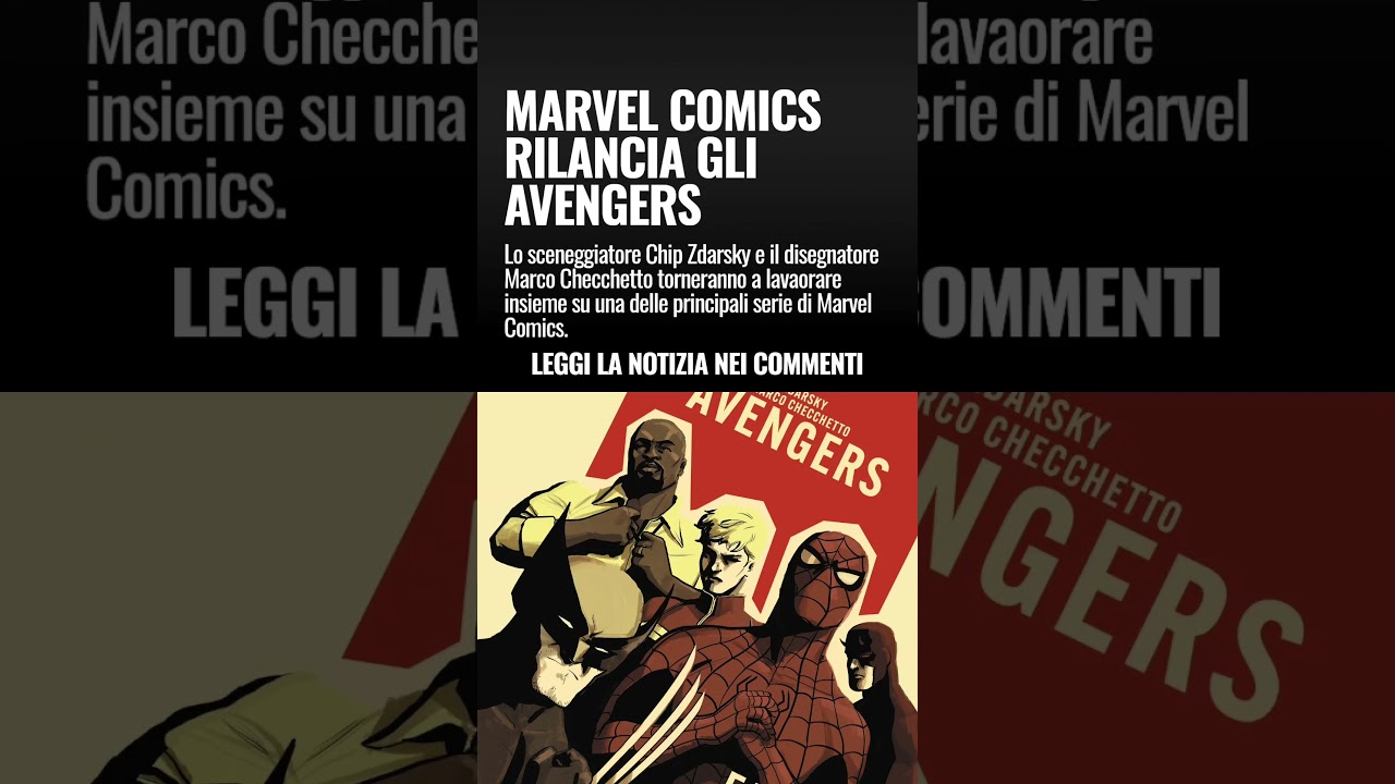 Marvel Comics rilancia gli Avengers con Chip Zdarsky e Marco Checchetto