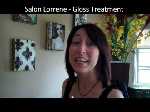 Salon Lorrene Gloss Treatment Rocks!