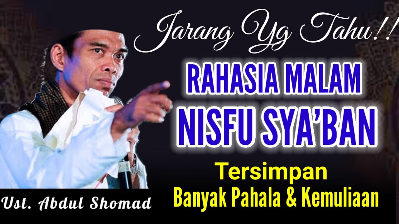 Rahasia Malam Nisfu Sya'ban Ustadz Abdul Somad
