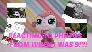 LPS: REACTING TO PHOTOGRAPHY I TOOK WHEN I WAS 9!?!?