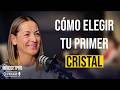 Cómo elegir tu primer cristal y qué hacer con él | Carolina Buffoni
