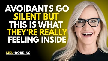 Avoidants Go Silent—But This Is What They’re Really Feeling Inside | MEL ROBBINS Motivational Speech