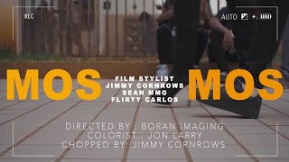 Film Stylist X Jimmy Cornrows - Mos Mos Ft Sean Mmg Flirty Carlos Official Music Video