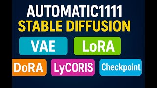05 Tipos de Modelos en Automatic1111: LoRA, DoRA, LyCORIS, VAE y Checkpoints