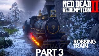 Red Dead Redemption 2 Part 3 Train Robbing Eastward Bound Chapter 1