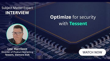 Optimize for security with Tessent