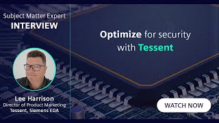 Optimize for security with Tessent Wealth