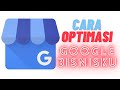 Google My Business: Cara Optimasi Google Bisnisku