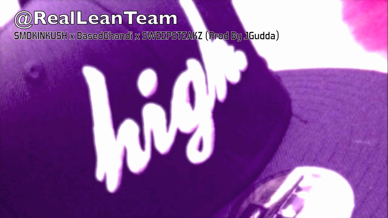 LeanTeam xSMOKINKUSH x BasedGhandi x SWEEPSTEAKZ (Prod By JGudda)
