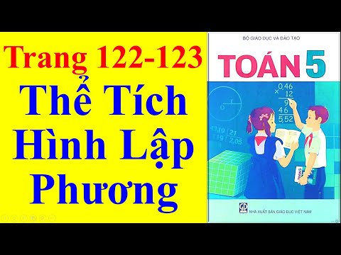 Toán Lớp 5 Trang 122 123 – Thể Tích Hình Lập Phương 2023 | Alpham
