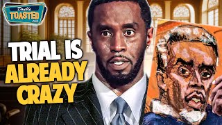 THE P DIDDY TRIAL BEGINS AND IT IS ALREADY CRAZY