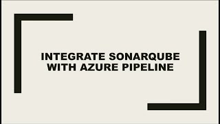 Azure DevSecOps | Integrate Sonarqube with Azure Pipeline to run Static Code Analysis