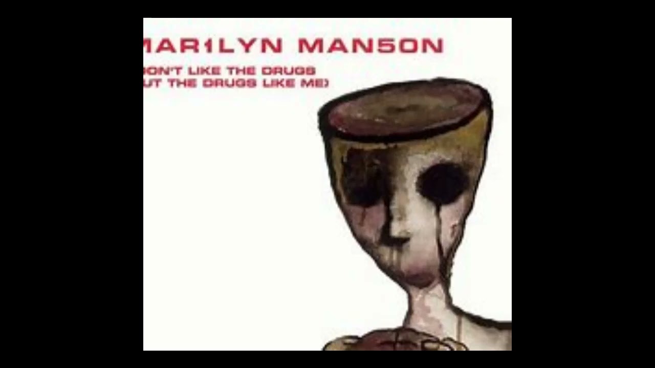 Marilyn Manson - I don't like the drugs (But the drugs like me)