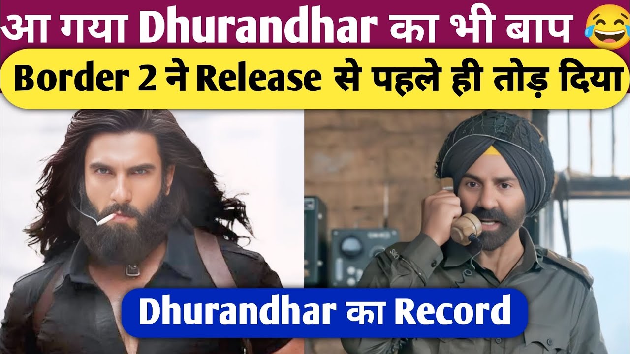 Border 2 Beats Dhurandhar Even Before Release 😱 | Record-Breaking Buzz!