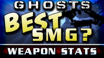 Best SMG in Ghosts! (In Depth Weapon Stats) What is the best gun in COD Ghosts?