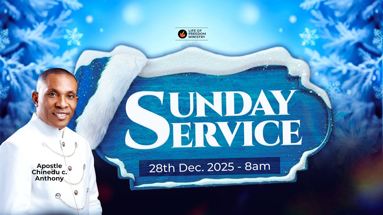 Sunday Service || With Apostle Chinedu C. Anthony || 28th December 2025